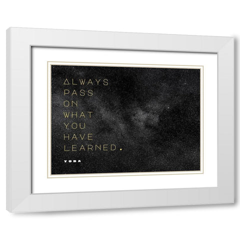 Yoda Quote: Pass On White Modern Wood Framed Art Print with Double Matting by ArtsyQuotes