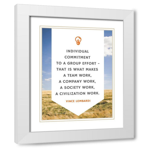 Vince Lombardi Quote: Individual Commitment White Modern Wood Framed Art Print with Double Matting by ArtsyQuotes