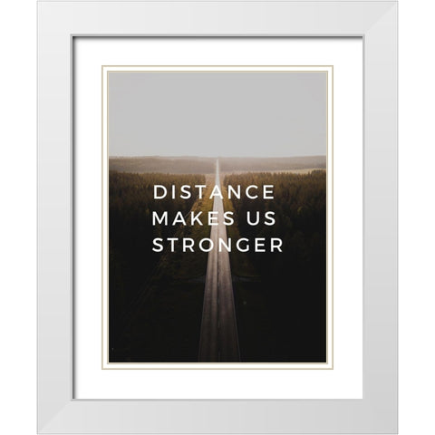 Artsy Quotes Quote: Distance White Modern Wood Framed Art Print with Double Matting by ArtsyQuotes