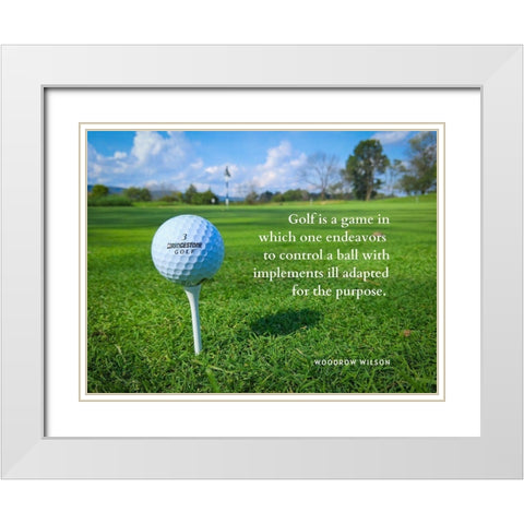 Woodrow Wilson Quote: Golf White Modern Wood Framed Art Print with Double Matting by ArtsyQuotes