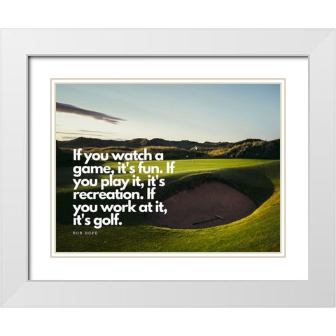 Bob Hope Quote: Golf White Modern Wood Framed Art Print with Double Matting by ArtsyQuotes