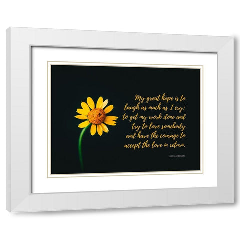 Maya Angelou Quote: My Great Hope White Modern Wood Framed Art Print with Double Matting by ArtsyQuotes