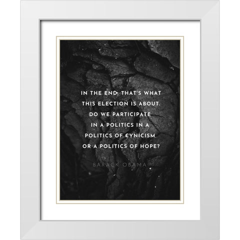 Barack Obama Quote: Politics of Hope White Modern Wood Framed Art Print with Double Matting by ArtsyQuotes