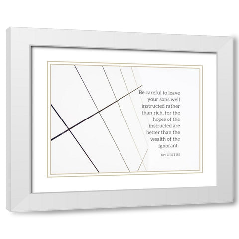 Epictetus Quote: Be Careful White Modern Wood Framed Art Print with Double Matting by ArtsyQuotes