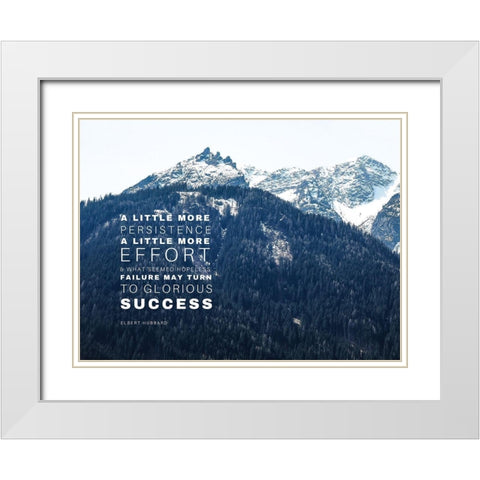 Elnert Hubbard Quote: A Little More Effort White Modern Wood Framed Art Print with Double Matting by ArtsyQuotes