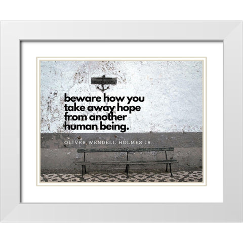 Oliver Wendell Holmes, Jr. Quote: Hope White Modern Wood Framed Art Print with Double Matting by ArtsyQuotes