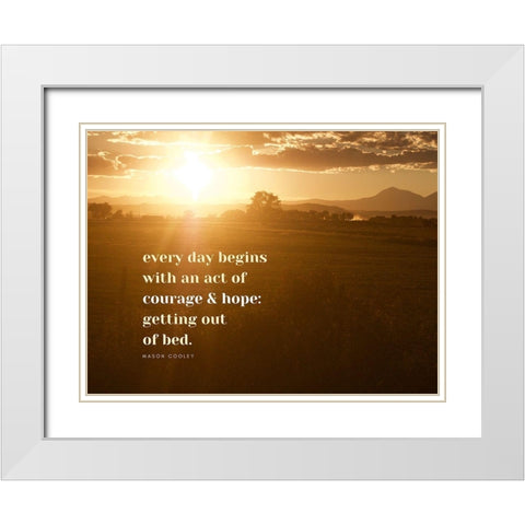 Mason Cooley Quote: Act of Courage White Modern Wood Framed Art Print with Double Matting by ArtsyQuotes