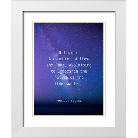 Ambrose Bierce Quote: Religion White Modern Wood Framed Art Print with Double Matting by ArtsyQuotes