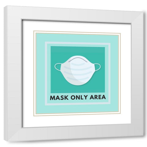 Artsy Quotes Quote: Mask Only Area White Modern Wood Framed Art Print with Double Matting by ArtsyQuotes