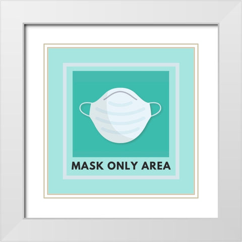 Artsy Quotes Quote: Mask Only Area White Modern Wood Framed Art Print with Double Matting by ArtsyQuotes