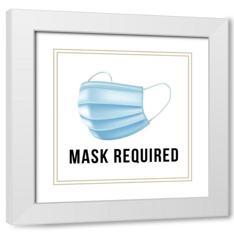 Artsy Quotes Quote: Mask Required White Modern Wood Framed Art Print with Double Matting by ArtsyQuotes