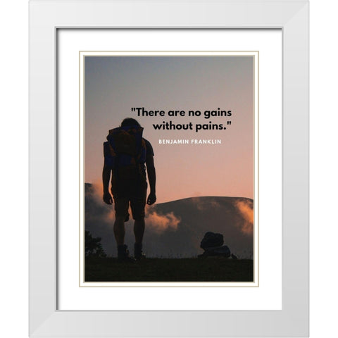 Benjamin Franklin Quote: Gains Without Pains White Modern Wood Framed Art Print with Double Matting by ArtsyQuotes