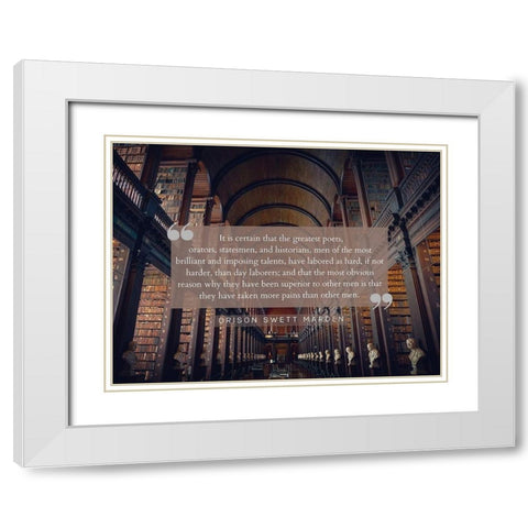 Orison Swett Marden Quote: Taken More Pains White Modern Wood Framed Art Print with Double Matting by ArtsyQuotes