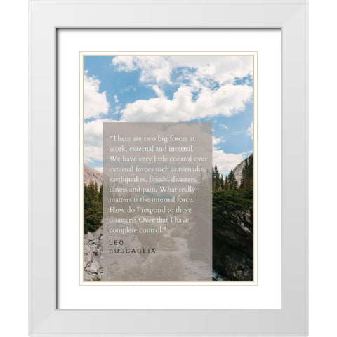 Leo Buscaglia Quote: External and Internal White Modern Wood Framed Art Print with Double Matting by ArtsyQuotes