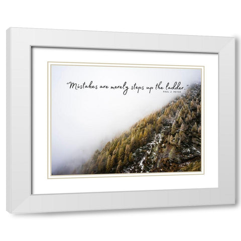 Paul J. Meyer Quote: Mistakes White Modern Wood Framed Art Print with Double Matting by ArtsyQuotes