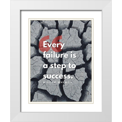 William Whewell Quote: Every Failure White Modern Wood Framed Art Print with Double Matting by ArtsyQuotes