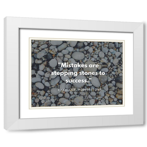 Charles E. Popplestone Quote: Stepping Stones White Modern Wood Framed Art Print with Double Matting by ArtsyQuotes