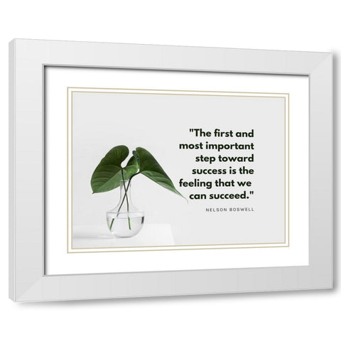 Nelson Boswell Quote: Most Important Step White Modern Wood Framed Art Print with Double Matting by ArtsyQuotes