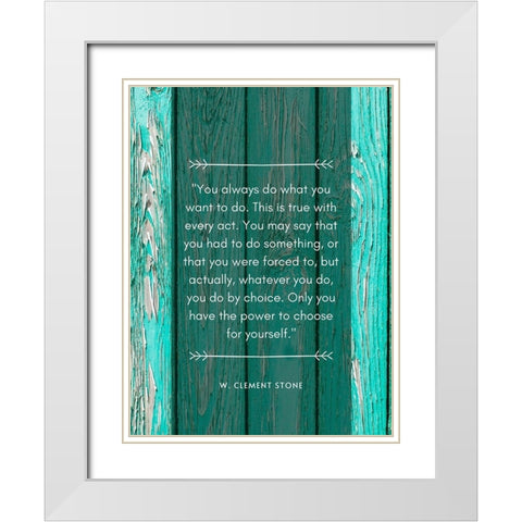 W. Clement Stone Quote: Always Do White Modern Wood Framed Art Print with Double Matting by ArtsyQuotes