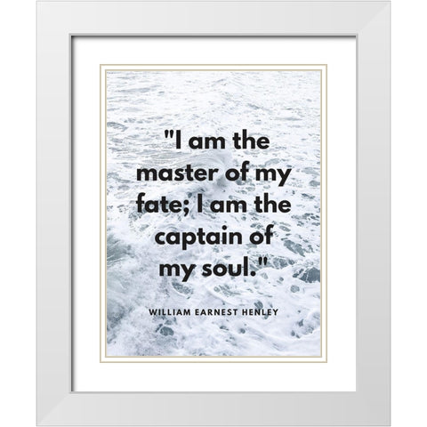 William Ernest Henley Quote: Master of My Fate White Modern Wood Framed Art Print with Double Matting by ArtsyQuotes