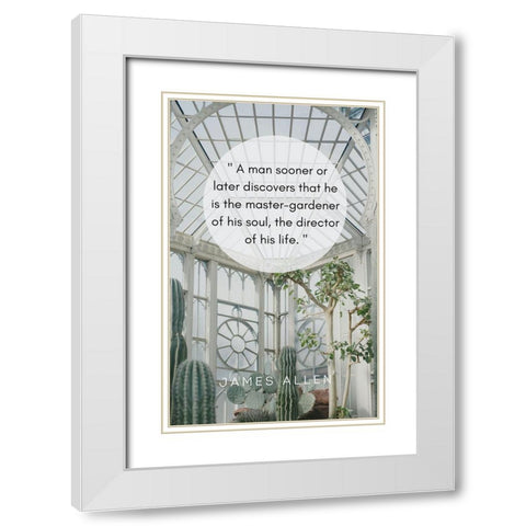 James Allen Quote: Director of His Life White Modern Wood Framed Art Print with Double Matting by ArtsyQuotes