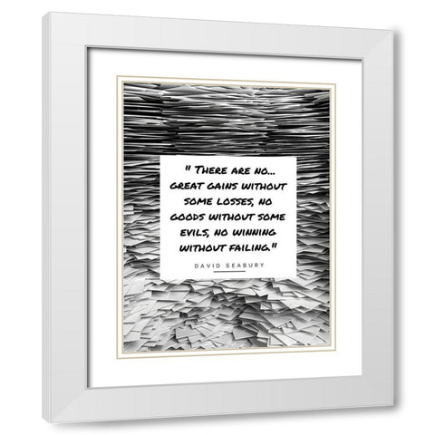 David Seabury Quote: Great Gains White Modern Wood Framed Art Print with Double Matting by ArtsyQuotes