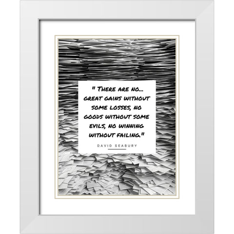 David Seabury Quote: Great Gains White Modern Wood Framed Art Print with Double Matting by ArtsyQuotes