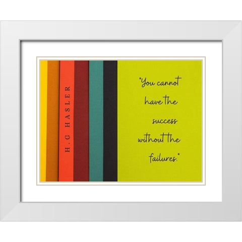 H.G Hasler Quote: Success without Failures White Modern Wood Framed Art Print with Double Matting by ArtsyQuotes