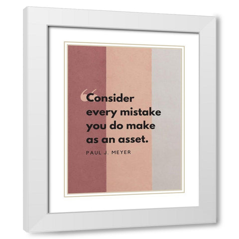 Paul J. Meyer Quote: Every Mistake White Modern Wood Framed Art Print with Double Matting by ArtsyQuotes