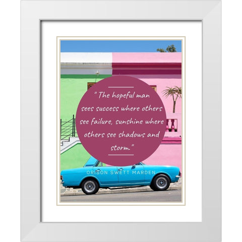 Orison Swett Marden Quote: The Hopeful Man White Modern Wood Framed Art Print with Double Matting by ArtsyQuotes