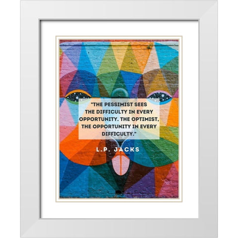 L.P. Jacks Quote: The Pessimist White Modern Wood Framed Art Print with Double Matting by ArtsyQuotes