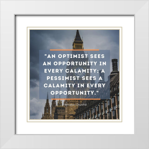 Winston Churchill Quote: Optimist White Modern Wood Framed Art Print with Double Matting by ArtsyQuotes