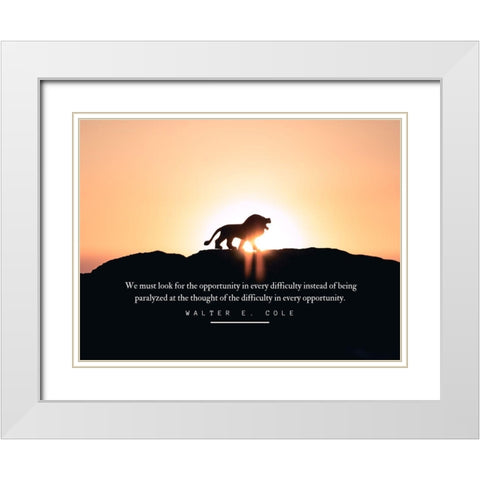 Walter E. Cole Quote: Opportunity White Modern Wood Framed Art Print with Double Matting by ArtsyQuotes