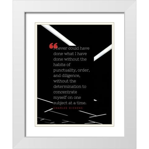 Charles Dickens Quote: Habits of Punctuality White Modern Wood Framed Art Print with Double Matting by ArtsyQuotes