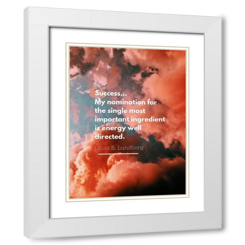 Louis B. Lundborg Quote: Success White Modern Wood Framed Art Print with Double Matting by ArtsyQuotes