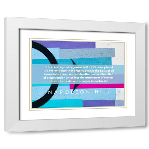 Napoleon Hill Quote: Financial Success White Modern Wood Framed Art Print with Double Matting by ArtsyQuotes