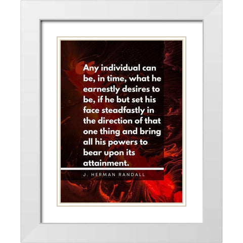 J. Herman Randall Quote: Earnestly Desires White Modern Wood Framed Art Print with Double Matting by ArtsyQuotes