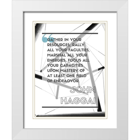 John Haggai Quote: Rally All Your Faculties White Modern Wood Framed Art Print with Double Matting by ArtsyQuotes