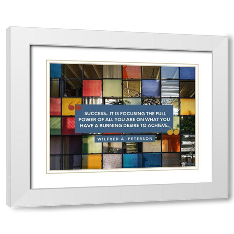 Wilfred A. Peterson Quote: Success White Modern Wood Framed Art Print with Double Matting by ArtsyQuotes