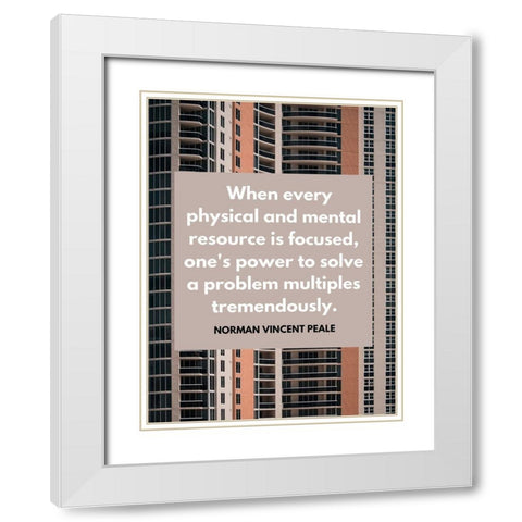 Norman Vincent Peale Quote: Focused White Modern Wood Framed Art Print with Double Matting by ArtsyQuotes
