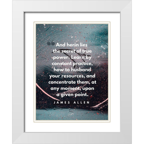 James Allen Quote: True Power White Modern Wood Framed Art Print with Double Matting by ArtsyQuotes