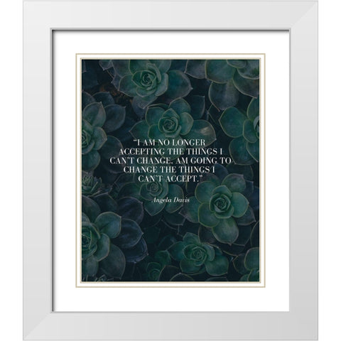 Angela Davis Quote: Change White Modern Wood Framed Art Print with Double Matting by ArtsyQuotes