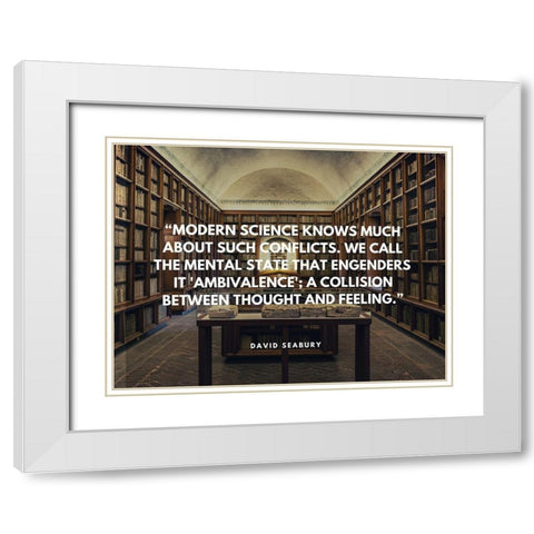 David Seabury Quote: Modern Science White Modern Wood Framed Art Print with Double Matting by ArtsyQuotes