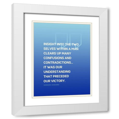 Vernon Howard Quote: Confusions and Contradictions White Modern Wood Framed Art Print with Double Matting by ArtsyQuotes