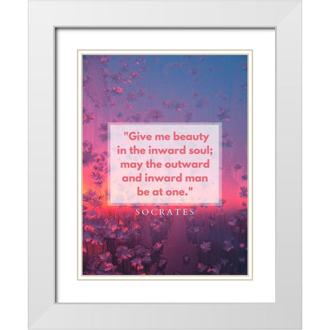 Socrates Quote: Inward Soul White Modern Wood Framed Art Print with Double Matting by ArtsyQuotes