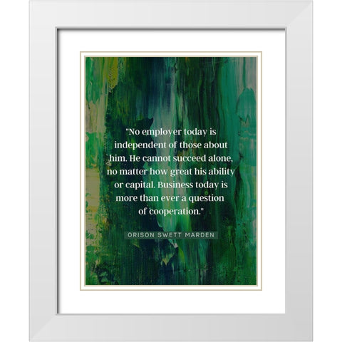 Orison Swett Marden Quote: Cannot Succeed Alone White Modern Wood Framed Art Print with Double Matting by ArtsyQuotes