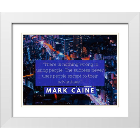 Mark Caine Quote: Success White Modern Wood Framed Art Print with Double Matting by ArtsyQuotes