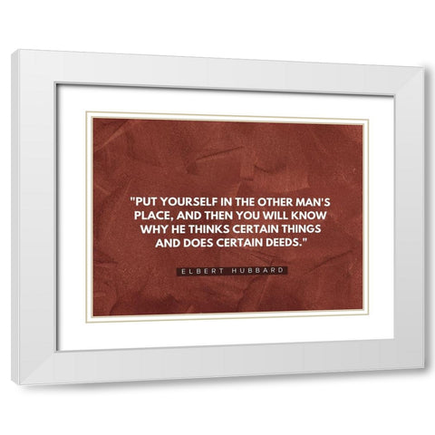 Elbert Hubbard Quote: Certain Deeds White Modern Wood Framed Art Print with Double Matting by ArtsyQuotes