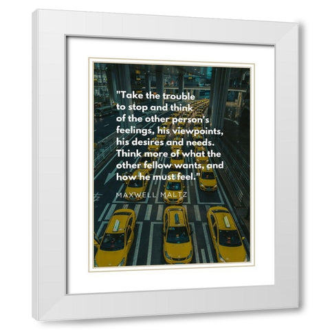 Maxwell Maltz Quote: Desires and Needs White Modern Wood Framed Art Print with Double Matting by ArtsyQuotes