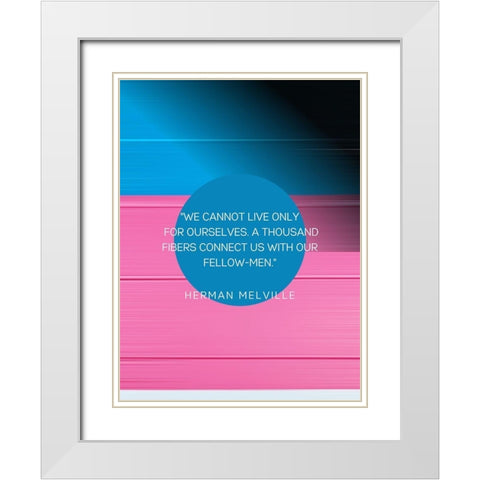 Herman Melville Quote: Thousand Fibers White Modern Wood Framed Art Print with Double Matting by ArtsyQuotes